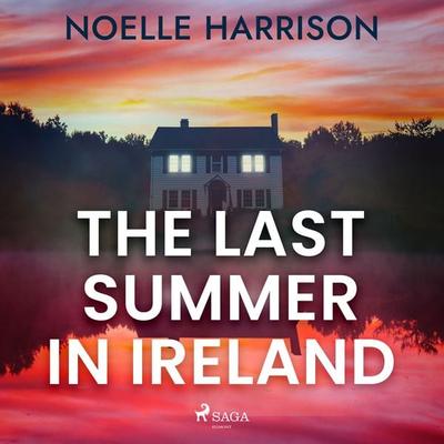 The Last Summer in Ireland - Noelle Harrison, Audio, 9788728529454