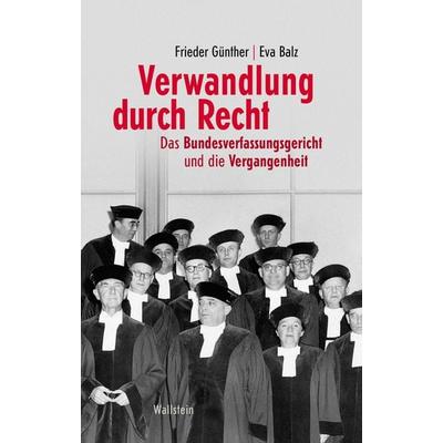 Verwandlung durch Recht, Gebundene Ausgabe von Eva Balz,Frieder Günther, Wallstein Verlag, 978-3-8353-6048-8