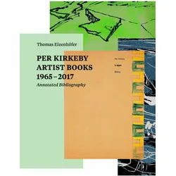 Per Kirkeby. Artist Books 1965 - 2017 Annotated Bibliography, Fachbücher von Lucas Haberkorn, Thomas Eizenhöfer, Per Kirkeby