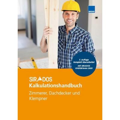 SIRADOS Kalkulationshandbuch Zimmerer, Dachdecker und Klempn, Taschenbuch von , Weka, 978-3-8111-0547-8