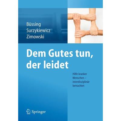 Dem Gutes tun, der leidet, Taschenbuch von , Springer Berlin, 978-3-662-44278-4