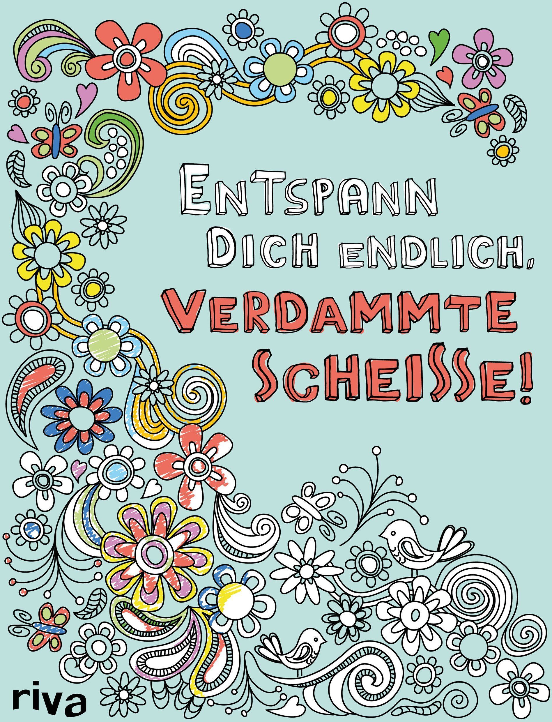 Entspann dich endlich, verdammte Scheiße! - Ein Malbuch für Erwachsene - Preis vom 12.10.2026 11:37:12 h