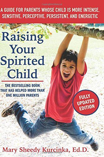 Kurcinka, Mary Sheedy - Raising Your Spirited Child, Third Edition: A Guide for Parents Whose Child Is More Intense, Sensitive, Perceptive, Persistent, and Energetic - Preis vom 09.10.2026 07:28:09 h