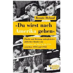 »Du wirst nach Amerika gehen«, Sachbücher von Renate Hebauf