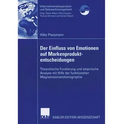 Der Einfluss von Emotionen auf Markenproduktentscheidungen, Fachbücher von Hilke Plassmann