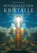 Katrina Raphaell - Botschaft der Kristalle. Die Transmission des Lichts - Preis vom 14.10.2026 23:07:16 h