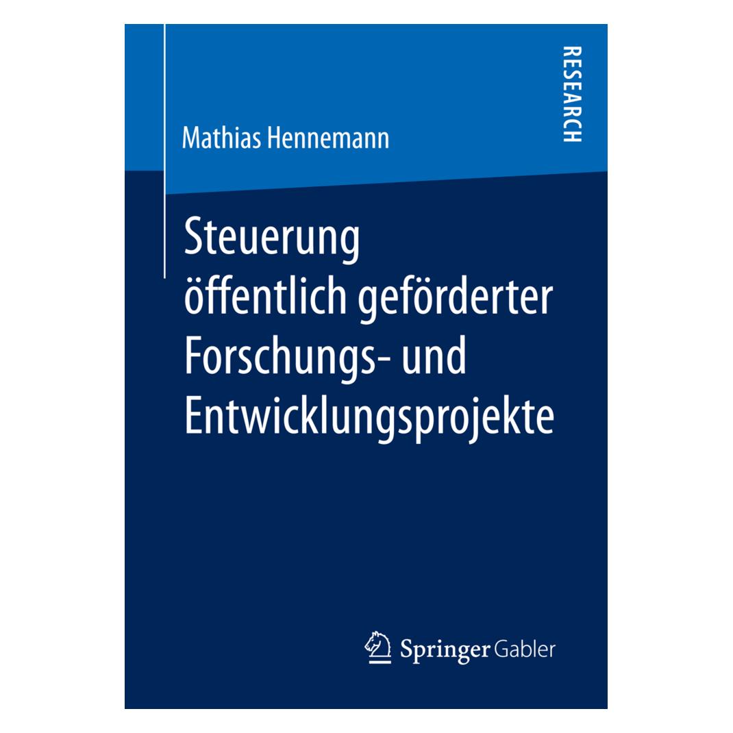 Springer Steuerung öffentlich geförderter Forschungs- und Entwicklungsprojekte (Deutsch, Softcover, Mathias Hennemann) (55950895)