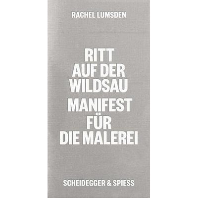 Ritt auf der Wildsau, Gebundene Ausgabe von Rachel Lumsden, Scheidegger & Spiess, 978-3-03942-145-9
