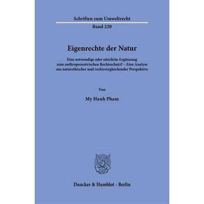 Eigenrechte der Natur, Taschenbuch von My Hanh Pham, Duncker & Humblot, 978-3-428-19808-5
