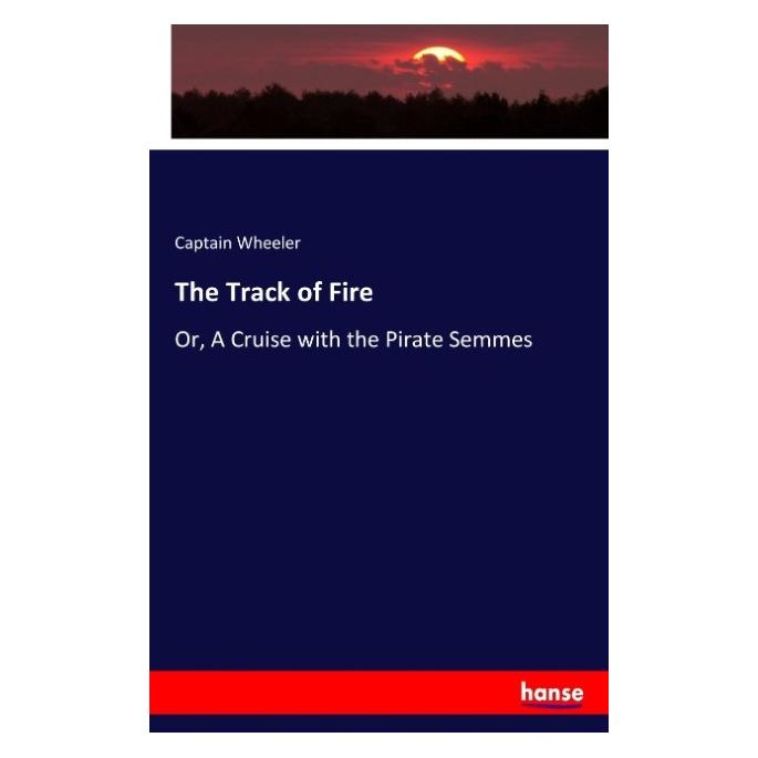 Hansebooks The Track of Fire (Englisch, Softcover, Captain Wheeler) (55912266)