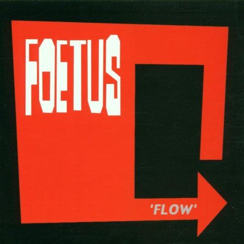 Foetus - Flow - Preis vom 09.10.2026 07:28:09 h