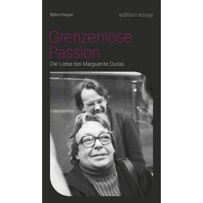 Grenzenlose Passion, Taschenbuch von Björn Hayer, Edition text + kritik, 978-3-689-30004-3