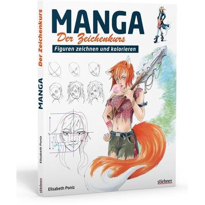 Manga – Der Zeichenkurs, Taschenbuch von Elisabeth Poniz, Stiebner, 978-3-8307-1453-8