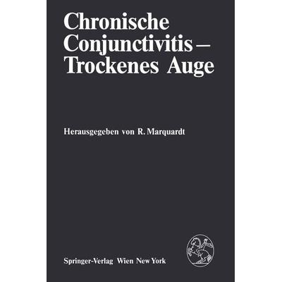 Chronische Conjunctivitis — Trockenes Auge, Taschenbuch von , Springer Wien, 978-3-7091-8667-1