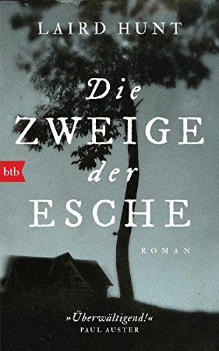 Laird Hunt - Die Zweige der Esche: Roman - Preis vom 09.10.2026 07:28:09 h