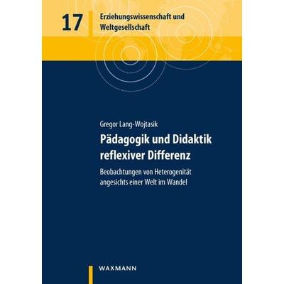 Pädagogik und Didaktik reflexiver Differenz, Taschenbuch von Gregor Lang-Wojtasik, Waxmann Verlag GmbH, 978-3-8188-0187-8