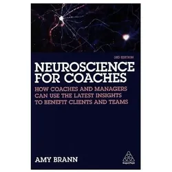 Neuroscience for Coaches, Fachbücher von Amy Brann