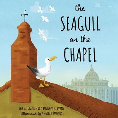 The Seagull on the Chapel - Shannon K. Evans,Eric A. Clayton, Audio, 9798893480863