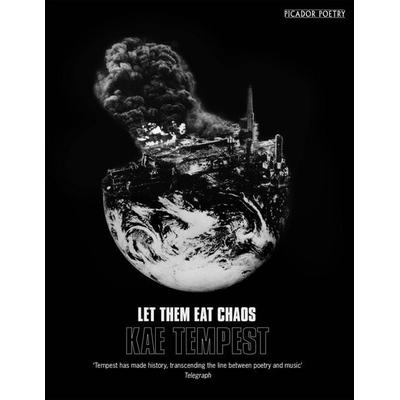 Let Them Eat Chaos, Taschenbuch von Kate Tempest, Pan MacMillan, 978-1-5098-3000-8