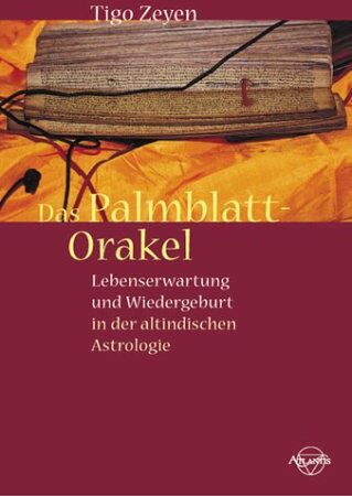 Tigo Zeyen - Das Palmblatt-Orakel. Lebenserwartung und Wiedergeburt in der altindischen Astrologie. - Preis vom 17.10.2026 19:25:27 h