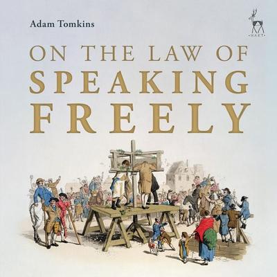 On the Law of Speaking Freely - Adam Tomkins, Audio, 9781509991341
