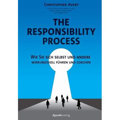 The Responsibility Process, Taschenbuch von Christopher Avery, Dpunkt