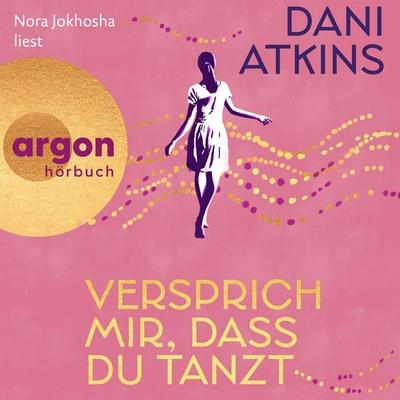 Versprich mir, dass du tanzt - Dani Atkins, Audio, 9783732477203