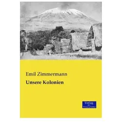 Unsere Kolonien, Fachbücher von Emil Zimmermann