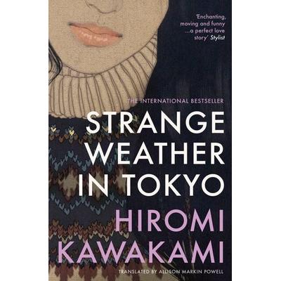 Strange Weather in Tokyo, Taschenbuch von Hiromi Kawakami, Granta Publications, 978-1-80351-314-0