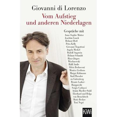 Vom Aufstieg und anderen Niederlagen, Taschenbuch von Giovanni di Lorenzo, Kiepenheuer & Witsch