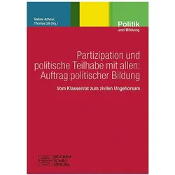 Partizipation und politische Teilhabe mit allen: Auftrag politischer Bildung, Fachbücher von Sabine Achour, Thomas Gill