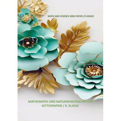 MATH AND SCIENCE GRID PAPER /9 GRADE: MATHEMATIK UND NATURWISSENSCHAFTEN GITTERPAPIER / 9. KLASSE, Taschenbuch von Clara Hoffnung, Bookmundo,
