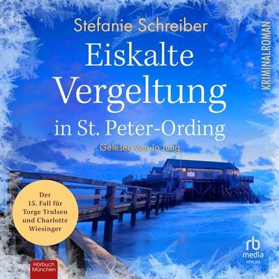 Eiskalte Vergeltung in St. Peter-Ording - Stefanie Schreiber, Audio, 9783987857874