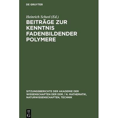 Beiträge zur Kenntnis fadenbildender Polymere, Gebundene Ausgabe von , De Gruyter Oldenbourg, 978-3-11-250429-1