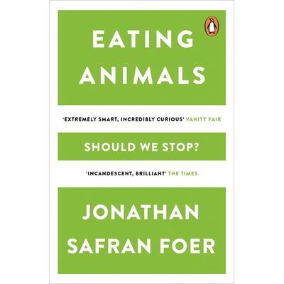 Eating Animals, Taschenbuch von Jonathan Safran Foer, Penguin Books Ltd, 978-0-241-95083-8