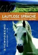 Marta Williams - Lautlose Sprache: Intuitive Kommunikation mit Tieren und Natur. Übungsbuch mit Lösungen - Preis vom 10.10.2026 11:48:34 h