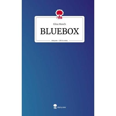 Mosch, E: BLUEBOX. Life is a Story - story.one, Gebundene Ausgabe von Elisa Mosch, Storylution, 978-3-7115-5861-9