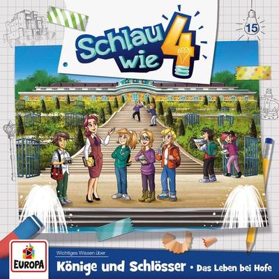 Folge 15: Könige und Schlösser – Das Leben bei Hofe - Verena Carl,Alexandra Frank, Audio, 4064066622787