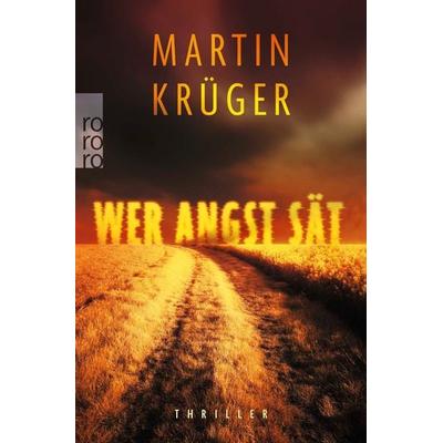 Wer Angst sät, Taschenbuch von Martin Krüger, Rowohlt Taschenbuch, 978-3-499-01245-7