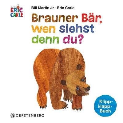 Brauner Bär, wen siehst denn du?, Gebundene Ausgabe von Eric Carle,Bill Martin jr., Gerstenberg, 978-3-8369-6065-6