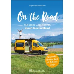 On the Road Mit dem Campervan durch Deutschland, Reisebücher von Stephanie Rickenbacher