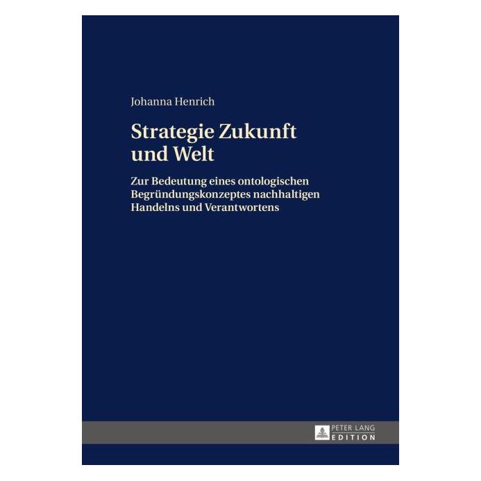 Peter Lang Strategie Zukunft und Welt (Deutsch, Hardcover, Johanna Henrich) (35142234)