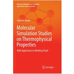 Molecular Simulation Studies on Thermophysical Properties, Fachbücher von Gabriele Raabe