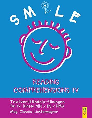 Claudia Lichtenwagner - Smile 4 - Reading Comprehensions: Textverständnis-Übungen für die 4. Klasse AHS/HS/NMS - Preis vom 15.10.2026 23:06:25 h