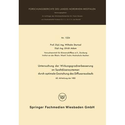 Untersuchung der Wirkungsgradverbesserung an Spaltdüsensystemen durch optimale Gestaltung des Diffusorauslaufs, Taschenbuch von Wilhelm Sturtzel, VS