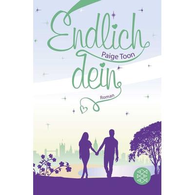 Endlich dein, Taschenbuch von Paige Toon, Fischer Taschenbuch Verlag