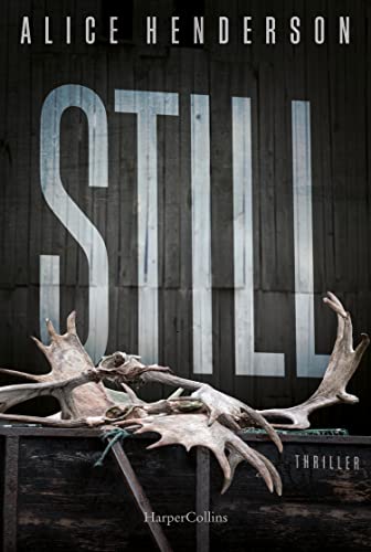 Alice Henderson - Still: Thriller Der rasante, spannende dritte Teil der Thriller-Serie um Alex Carter (Ein Alex-Carter-Thriller, Band 3) - Preis vom 07.10.2026 11:45:10 h