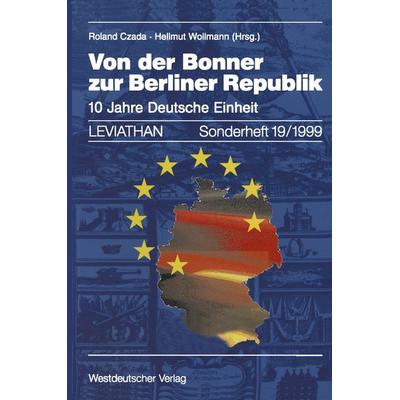 Von der Bonner zur Berliner Republik, Taschenbuch von Roland Czada,Hellmut Wollmann, VS Verlag für Sozialwissenschaften, 978-3-531-13440-6