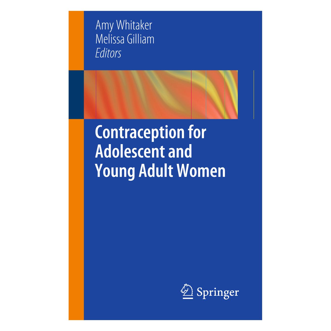 Springer Contraception for Adolescent and Young Adult Women (Englisch, Softcover, Amy Whitaker, Melissa Gilliam) (55510236)