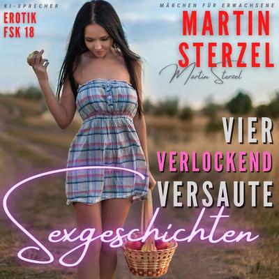 Vier verlockend versaute Sexgeschichten - Martin Sterzel, Audio, 9783693300480
